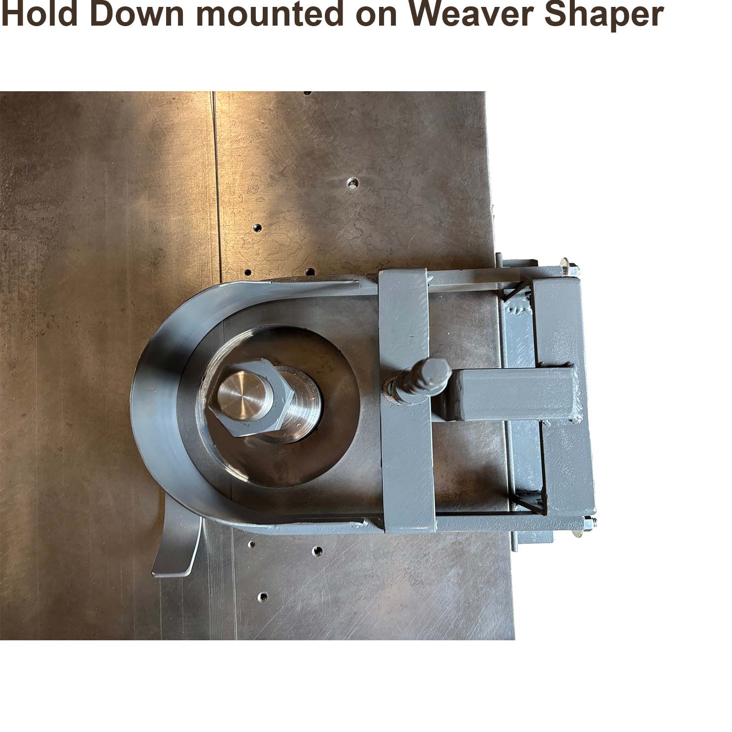 HD3100 Weaver Raise Panel Hold Down For Weaver Shaper - Professional Hold Down for Industrial Woodworking
