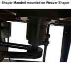 1-1 4" Right Weaver Shaper Mandrel For Weaver Shaper - Professional for Industrial Woodworking