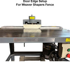 Continuous 40" Door Edge Setup - For Weaver Shapers - Fence - Professional Setup for Industrial Woodworking