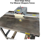 Continuous 40" Door Edge Setup - For Weaver Shapers - Fence - Professional Setup for Industrial Woodworking