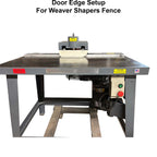 Continuous 40" Door Edge Setup - For Weaver Shapers - Fence - Professional Setup for Industrial Woodworking